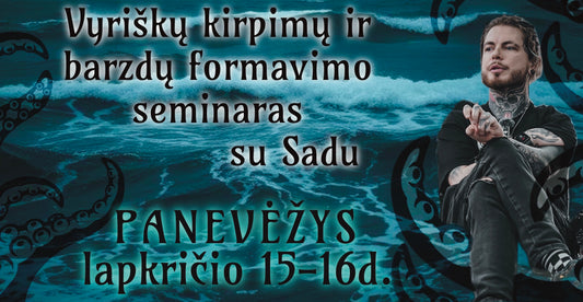 Madsea'rious Vyriškų kirpimų ir Barzdų formavimo seminaras su Sadu TEORIJA Panevėžyje
